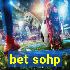 bet sohp